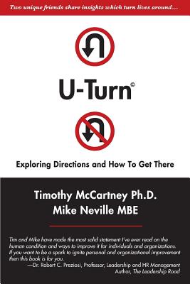 U-Turn: Exploring Directions and How to Get There - Neville M D, Mike, and McCartney Ph D, Timothy