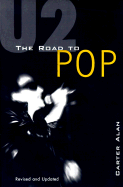 U2: The Road to Pop - Carter, Alan, and Alan, Carter