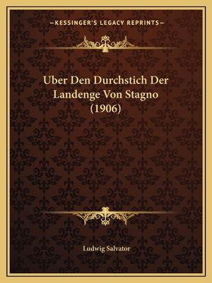 Uber Den Durchstich Der Landenge Von Stagno (1906) - Salvator, Ludwig