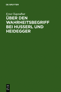 Uber Den Wahrheitsbegriff Bei Husserl Und Heidegger