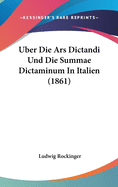 Uber Die Ars Dictandi Und Die Summae Dictaminum in Italien (1861)