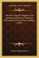 Uber Die Frage Des Beginnes Der Legislaturperiode Des Deutschen Reichstags Und Des Preuss Landtags (1906)
