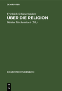 Uber die Religion: Reden An die Gebildeten Unter Ihren Verachtern (1799)