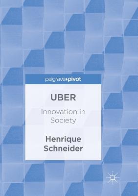 Uber: Innovation in Society - Schneider, Henrique