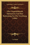 Uber Organbildende Substanzen Und Ihre Bedeutung Fur Die Vererbung (1906)