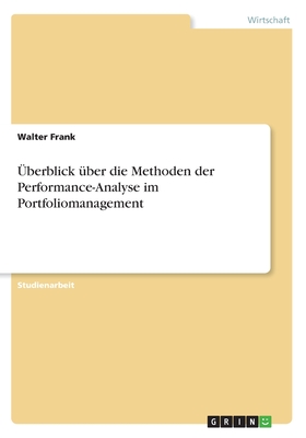 Uberblick Uber Die Methoden Der Performance-Analyse Im Portfoliomanagement - Frank, Walter