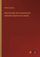 Ubersicht Uber Die Entwicklung Der Deutschen Sprache Und Literatur