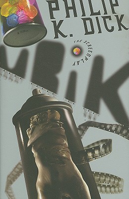 Ubik: The Screenplay - Dick, Philip K