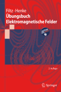 Ubungsbuch Elektromagnetische Felder