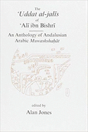 Uddat Al-Jalis of Ibn Bishri: An Anthology of Andalusian Arabic Muwashshat