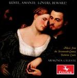 Udite, Amanti: Lovers, Beware!- Music from the Seventeenth-Century Barberini Courts