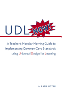 Udl Now!: A Teacher's Guide to Applying Universal Design for Learning in Today's Classrooms