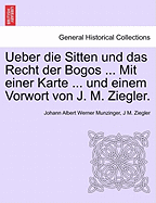 Ueber Die Sitten Und Das Recht Der Bogos ... Mit Einer Karte ... Und Einem Vorwort Von J. M. Ziegler. - Munzinger, Johann Albert Werner, and Ziegler, J M