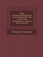 Ueber Resolutivbedingungen Und Endtermine: Eine Civilistische Abhandlung - Schulin, Friedrich