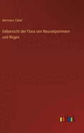 Uebersicht der Flora von Neuvorpommern und Rgen