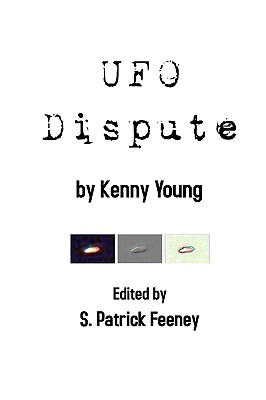 UFO Dispute - Feeney, S Patrick, and Young, Kenny