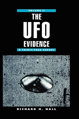 UFO Evidence: Volume II, a Thirty-Year Report - Hall, Richard H