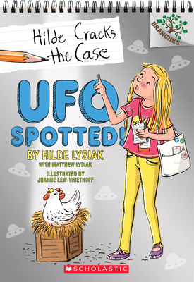 UFO Spotted!: A Branches Book (Hilde Cracks the Case #4): Volume 4 - Lysiak, Hilde, and Lysiak, Matthew
