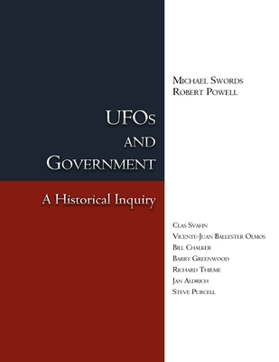 UFOs and Government: A Historical Inquiry - Swords, Michael, and Powell, Robert, and et al.