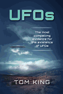 UFOs: The Most Compelling Evidence for the Existence of UFOs