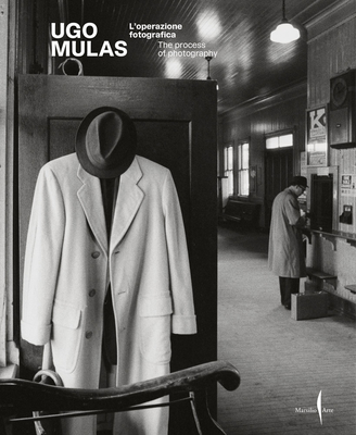 Ugo Mulas: The Process of Photography - Mulas, Ugo (Photographer), and Curti, Denis (Editor), and Salvadori, Alberto (Editor)