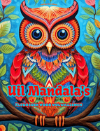 Uil Mandala's Kleurboek voor volwassenen Ontwerpen om creativiteit te stimuleren: Mystieke beelden van uilen om stress te verlichten