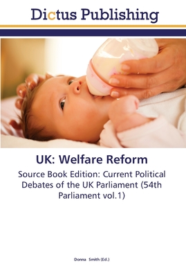 UK: Welfare Reform - Smith, Donna (Editor)