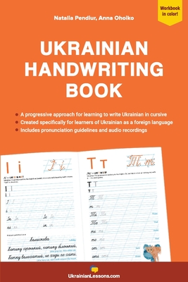 Ukrainian Handwriting Book: A progressive approach to learning to write Ukrainian in cursive - Ohoiko, Anna