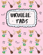 Ukulele Tabs: Escriba su propia msica de la tablaturas de la Ukulele! - Cuaderno De Tablatura Para Ukulele (Partituras de papel en blanco para canciones y acordes de Ukulele)