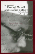 Ulama of Farangi Mahall and Islamic Culture in South Asia - Robinson, Francis