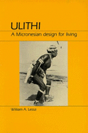 Ulithi: A Micronesian Design for Living - Lessa, William A