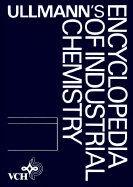 Ullmann's Encyclopedia of Industrial Chemistry, Cancer Chemotherapy to Ceramic Colorants - Gerhartz, Wolfgang (Editor), and Arpe, Hans-Jurgen (Editor)