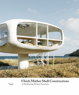 Ulrich Mther Shell Structures: in Mecklenburg-Western Pomerania