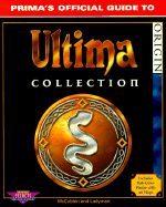 Ultima Collection: Prima's Official Guide to - Origin Systems, Inc Staff, and Prima Publishing, and Origin *Special*