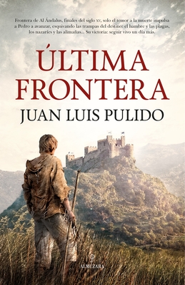 Ultima Frontera - Pulido Begines, Juan Luis