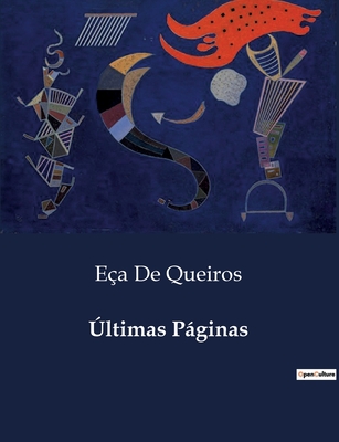 Ultimas Paginas - de Queiros, E?a