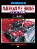 Ultimate American V-8 Engine Data Book 1949-74