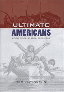 Ultimate Americans: Point Hope Alaska: 1826-1909