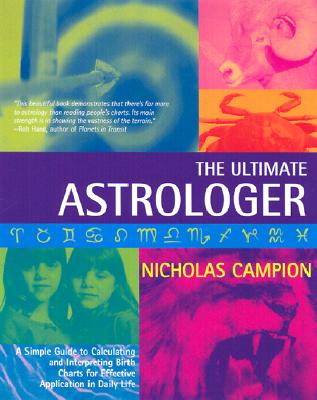 Ultimate Astrologer - Campion, Nicholas