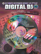 Ultimate Beginner DJ Styles: Digital DJ, Book & 2 CDs