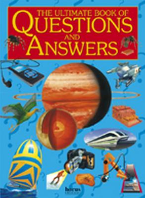 Ultimate Book of Questions & Answers - Dixon, Dougal, and Hurn, Juliet, Dr., and Nicolson, Iain, and Dewing, Janet, and Clark, John O.E., and Scott, Michael, and...