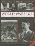 Ultimate Collected History of World Wars I & Ii