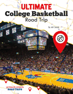 Ultimate College Basketball Road Trip