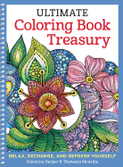 Ultimate Coloring Book Treasury: Relax, Recharge, and Refresh Yourself