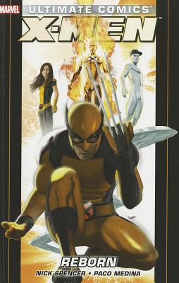 Ultimate Comics: X-men Reborn - Medina, Paco, and Andrews, Kaare (Artist), and Spencer, Nick