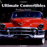 Ultimate Convertibles: Roofless Beauty - Holmes, Mark