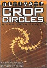 Ultimate Crop Circles: Signs From Space? - 