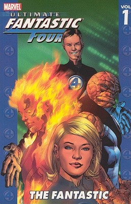 Ultimate Fantastic Four Vol.1: The Fantastic - Bendis, Brian Michael (Text by), and Millar, Mark (Text by)