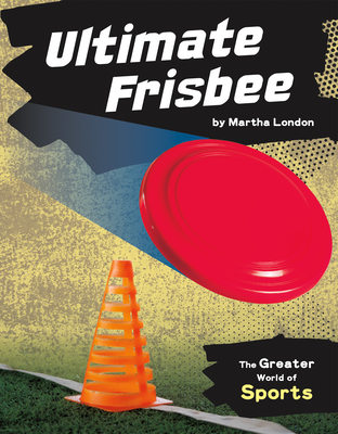 Ultimate Frisbee - London, Martha