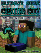 Ultimate Guide for Creating City (with Step-By-Step Instructions)